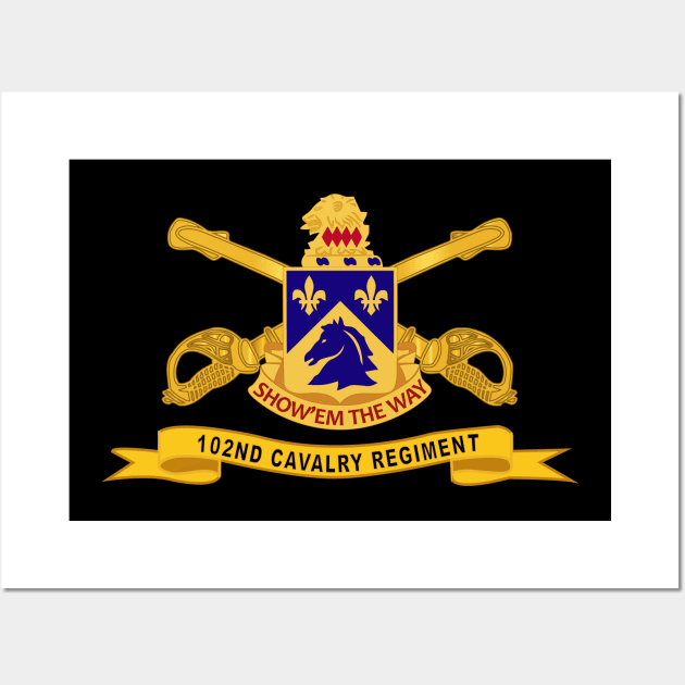 102nd Cavalry Regiment w Br - Ribbon Wall Art by twix123844